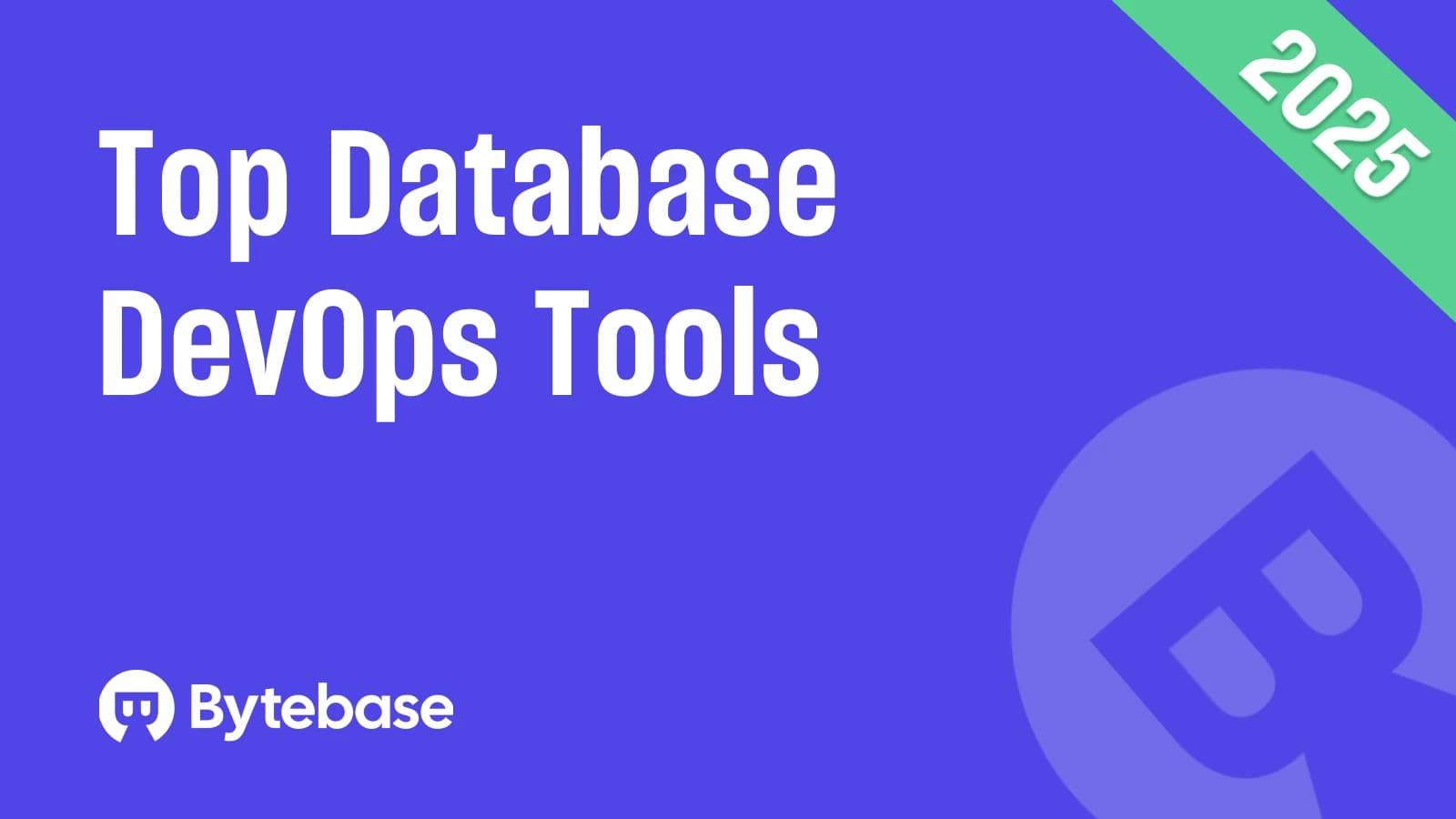 Top Database DevOps Tools in 2025